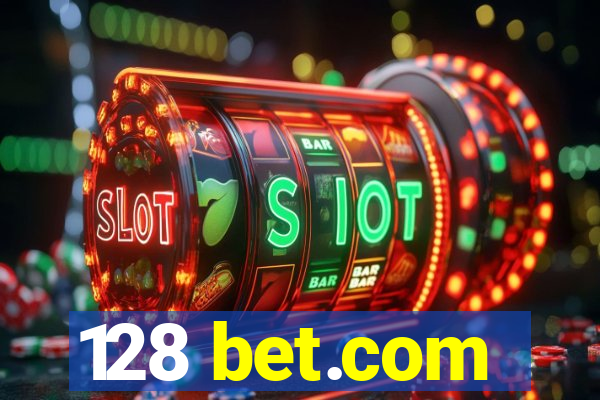 128 bet.com